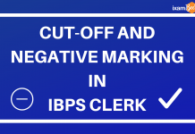 CUT-OFF AND NEGATIVE MARKING IN IBPS CLERK RECRUITMENT Cut-Off and Negative Marking in IBPS CLERK