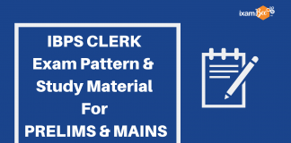 Understanding The IBPS Clerk Exam Pattern: Prelims and Mains IBPS CLERK Exam Pattern & Study Material