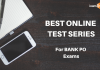 Best Online Test Series for BANK PO Exams; Choose Wisely Best Online Test Series for Bank PO Exams