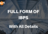 Full Form of IBPS with All Details – What is IBPS? Full Form of IBPS with All details