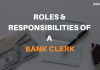 Roles and Responsibilities of a Bank Clerk in Public Sector Banks Roles & Responsibilities of a Bank Clerk