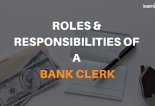 Roles and Responsibilities of a Bank Clerk in Public Sector Banks Roles & Responsibilities of a Bank Clerk
