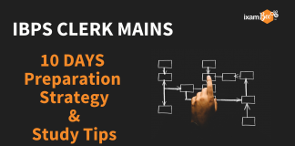 IBPS CLERK MAINS : 10 DAYS PREPARATION STRATEGY AND STUDY TIPS IBPS Clerk Mains Preparation Strategy