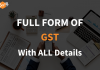 Full Form of GST with All Details (Updated in 2021) Full Form of GST with All Details