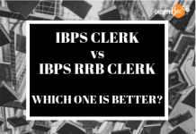 IBPS CLERK vs IBPS RRB CLERK – WHICH ONE IS BETTER? IBPS CLERK vs IBOS RRB CLERK - Which one is better?