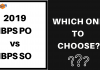 2020 IBPS PO vs IBPS SO – WHICH ONE TO CHOOSE? 2019 IBPS PO or SO? Which one to choose?