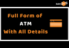 Full Form of ATM with All Details Full Form of ATM with all the details