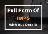 Full Form of IMPS with All Details Full Form of IMPS with all other details