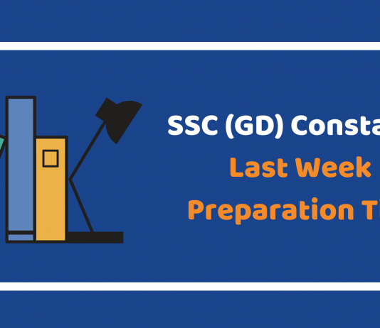 SSC (GD) Consatble Exam 2019: Last Week Preparation Tips