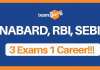 NABARD, RBI, SEBI : 3 Exams 1 Career!!!