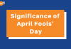 April Fools’ Day & Its Significance Importanc of April Fools' Day
