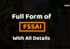 Full Form of FSSAI with All Details Full Form of FSSAI with all details