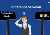 What is the Difference between RRBs and Nationalised Banks? Difference between Nationalised & Regional Rural Banks(RRBs)