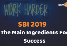 SBI PO/Clerk 2019: What Should Be The Main Ingredients In Your Recipe of Success? SBI PO& Clerk: The Main Ingredient for Success