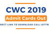 CWC 2019 Admit Cards Out: Direct Link To Download Call Letters
