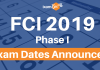 FCI 2019: FCI Phase I Exam Dates Announced