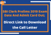 SBI Clerk Prelims 2019 Exam Date And Admit Card Out; Direct Link to Download the Call Letter