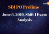 SBI PO Prelims: June 8, 2019, Shift 1 Exam Analysis