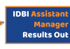 IDBI Assistant Manager Results 2019: Check Your Score Card !