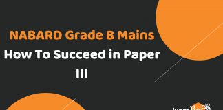 NABARD Grade B Mains 2019: How to Succeed in Paper III? NABARD Grade B Mains Paper III