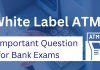 White Label ATMs: All the Important Details to Know White Label ATMs