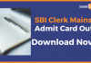 SBI Clerk Mains 2019: Download SBI Clerk Mains Admit Card Download SBI Clerk Mains Admit Card