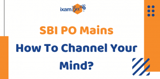 SBI PO Mains: How To Channel Your Mind At The Last Minute?