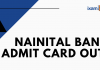 Nainital Bank Admit Card 2019 for Clerk,SO&PO Out: Check Now Nainital Bank Admit Card Out