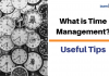 What is Time Management? Time Management Tips