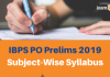 IBPS PO Prelims Subject Wise Syllabus 2019 IBPS PO Prelims Subject-wise Syllabus