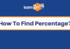 How To Find Percentage? How to find percentage?