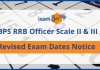 IBPS RRB Officer Scale 1,2 & 3 Exam Dates Revised