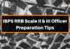 IBPS RRB Scale II and Scale III Officer Exam Preparation Strategy Tips IBPS RRB Scale 2&3 Preparation Tips