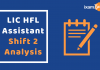 LIC HFL Assistant 2019: Shift 2 Detailed Exam Analysis LIC HFL Assistant Exam Analysis