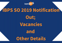 IBPS SO 2019 Notification Out: Vacancy, Exam Date and Other Details