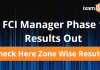 FCI Manager Phase 1 2019 Results Out: Check Here Zone Wise Results