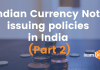 Indian Currency issuing policies in India (Part 2)- Banking Awareness