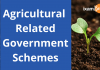 Government Agricultural Schemes in India (Part 1)
