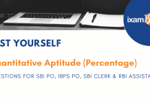 Topic of the Day: Quantitative Aptitude Questions on Percentage for SBI PO, IBPS PO and SBI Clerk Mains