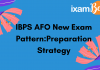 IBPS AFO changing exam pattern preparation strategy