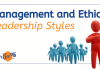 Management and Ethics: Leadership Styles Leadership Styles