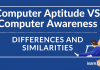Computer Aptitude VS Computer Awareness: Differences and Similarities Computer Awareness and Computer Aptitude