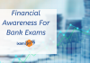 Financial Awareness for RBI, SEBI, NPS Trust and Other Bank Exams Financial Awareness for RBI, NABARD, SEBI