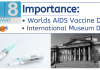 Importance of May 18: Worlds AIDS Vaccine Day; International Museum Day Important Days in May