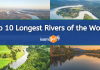 Top 10 Longest Rivers of the World Top 10 Longest Rivers of the World