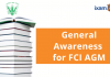 General Awareness for FCI AGM General Awareness for FCI AGM Exam 2021. How to Prepare?