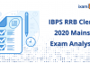IBPS RRB Clerk 2020 Mains Exam Analysis IBPS RRB Clerk 2020 Mains Exam Analysis
