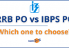 RRB PO or IBPS PO: Which is Better? rrb po vs ibps po