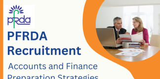 PFRDA Recruitment: How to Prepare for Finance and Accounts Stream? PFRDA Recruitment