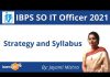 IBPS SO Syllabus, Exam Pattern & Study Plan: IT Officer Scale I